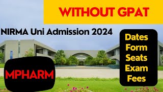 TOP MPHARMA College without GPAT  M Pharma Admission without GPAT in NIRMA UNIVERSITY 2024 [upl. by Semela]