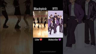 BTS Vs Blackpink Dance Challenge 🔥🥵  bts blackpink kpop shorts ytshorts viral tranding [upl. by Nidnarb]