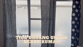 Tiga Barang Untuk Dekor Rumah [upl. by Falconer]