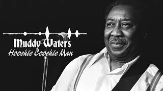 Hoochie Coochie Man  Muddy Waters [upl. by Castle]