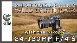 Nikon Z 24120mm f4 S Review  Wild Dartmoor  Landscape Photography on Location with the Nikon Z7 [upl. by Raseac807]