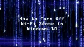 How to Turn Off WiFi Sense in Windows 10 [upl. by Luebke]