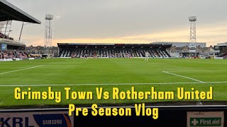 Grimsby Town 22 Rotherham United Vlog  Pre Season Vlog [upl. by Arrej286]