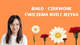 Zabawa logopedyczna  ćwiczenia buzi i języka quotBiałoczerwone kwiatyquot [upl. by Mckeon747]