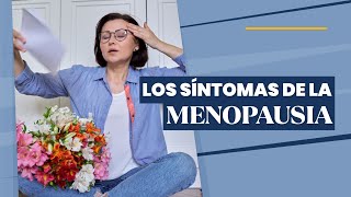 Conoce los síntomas de la Menopausia y como cuidar tu salud [upl. by Ressan465]