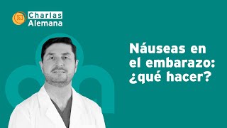 Náuseas en el embarazo ¿Qué hacer  Clínica Alemana [upl. by Anerev]