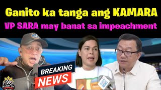 KAMARA napasubo VP SARA may banat sa nag IMPEACHMENT [upl. by Adnihc423]