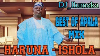 HARUNA ISHOLA  BEST OF APALA MIX  BY DJILUMOKA VOL 36 [upl. by Swinton958]