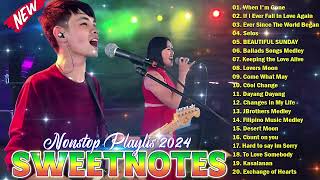 Sweetnotes Nonstop Playlist 2024 💥Sweetnotes Bagong OPM Love Songs 2024 🎶OPM Hits Love Songs 2024 1 [upl. by Olocin205]