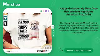 Happy Goldador My Mom Grey Hair Wisdom Highlights American Flag Shirt [upl. by Dolph786]