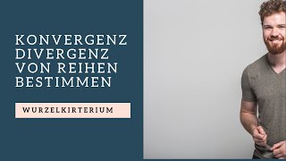 Wurzelkriterium  KonvergenzDivergenz von Reihen bestimmen [upl. by Cleres328]