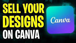 How to Sell Your Designs on Canva 2024  Step by Step Canva Tutorial [upl. by Washko12]