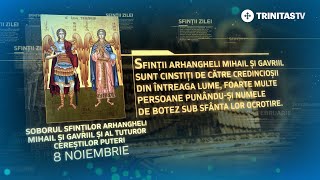 Soborul Sfinților Arhangheli Mihai și Gavriil și al tuturor cereștilor puteri – 8 noiembrie Sinaxar [upl. by Odradlig494]