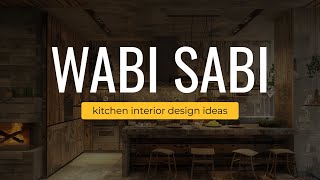 Wabi Sabi Kitchen Natural and Serene Decor [upl. by Ru]