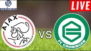 Ajax vs Groningen Live Score l Nederland Eredivisie 2024 [upl. by Klina733]