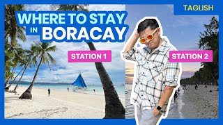 Where to Stay in BORACAY Station 1 2 3 Newcoast or Bulabog Beach • Filipino w English Sub [upl. by Weisbart868]