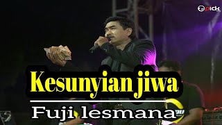 KESUNYIAN JIWA  Fuji Lesmana  omZhapupu [upl. by Naelcm272]