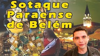 Sotaques do Brasil  Sotaque Paraense de Belém [upl. by Newton]