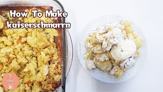 How To Make Kaiserschmarrn  Austrian Kaiserschmarrn recipe  מתכון קייזרשמארן אוסטרי [upl. by Sheaff]