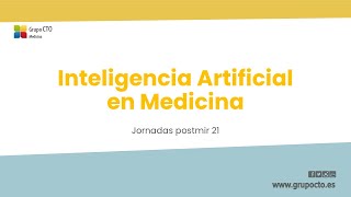 Jornadas PostMIR21 CTO  Inteligencia Artificial en Medicina [upl. by Revkah]