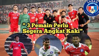 🔴 Sabah FC Bekas Bintang Harimau Muda Antara 3 Pemain Perlu Segera Angkat Kaki [upl. by Sears592]