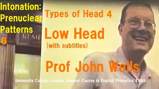 Professor John C Wells Intonation Prenuclear Patterns6Low HeadUCL Summer Course 1995 [upl. by Yk]