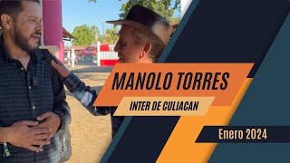 Entrevista a Don Manolo Torres Inter de Culiacán Enero 2024 [upl. by Anna-Diane832]