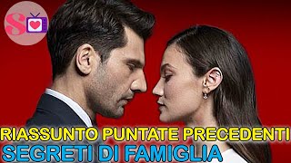 Segreti di Famiglia RIASSUNTO puntate precedenti Cosa è successo prima dell 11 Novembre [upl. by Belak914]