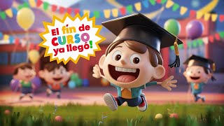 El Fin de Curso ya llegó  Canción para celebrar el fin de curso  Canción Infantil  Olesur [upl. by Hareehahs680]