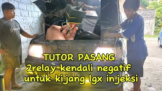 TUTORIAL PASANG RELAY KENDALI NEGATIF LAMPU BESAR PADA MOBIL KIJANG LGX SUPER TERANG DAN AWET [upl. by Nlyak723]