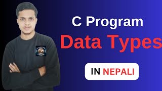 DataTypes C Programming  Learn C programming in Nepali [upl. by Enylrac]