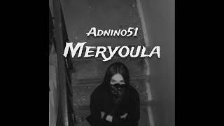 Adnino51  Meryoula [upl. by Aimek]