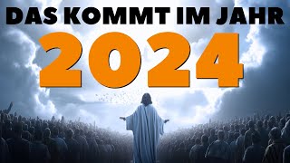 Das Jahr 2024 In Biblischen Prophezeiungen Viele Menschen Haben Keine Ahnung Was Auf Sie Zukommt [upl. by Arratoon428]