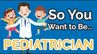 So You Want to Be a PEDIATRICIAN Ep 24 [upl. by Nelrac893]