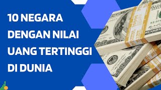 TERBARU  10 NEGARA DENGAN NILAI MATA UANG TERTINGGI DI DUNIA TAHUN 2023 [upl. by Pearce]