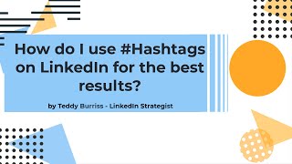 How should I use Hashtags on LinkedIn to get the best results with my content [upl. by Florida]