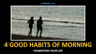 4 good habits for self transformation which you must adopt in morning learn and act with logic [upl. by Chadabe]