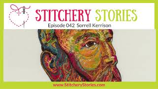 Sorrell Kerrison Creating Hand Embroidered Portraits  Stitchery Stories Podcast [upl. by Gonzales]