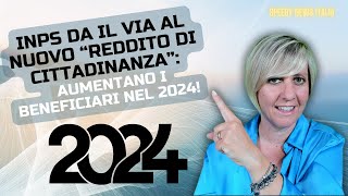 INPS DA IL VIA AL NUOVO “REDDITO DI CITTADINANZA” AUMENTANO I BENEFICIARI NEL 2024 [upl. by Ileana]