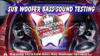 Sub Woofer Bass Sound Testing  Dj Christian Nayve [upl. by Elton148]