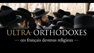 ULTRAORTHODOXES  ces Juifs français devenus religieux FILMDOCUMENTAIRE [upl. by Kama971]