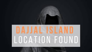 Dajjal Island Location Found  دجال  2022 [upl. by Frolick]