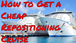 How to get a Cheap Repositioning Cruise Finding your cruise ship vacation deal [upl. by Judon]