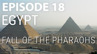 18 Egypt  Fall of the Pharaohs [upl. by Htebazile]