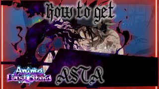 HOW TO GET ASTA IN 3 MINUTES  ANIME LAST STAND [upl. by Duleba822]