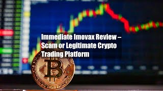 Immediate Imovax Review – Scam or Legitimate Crypto Trading Platform [upl. by Gentes]