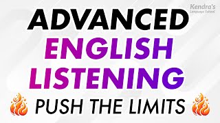 ADVANCED ENGLISH LISTENING PRACTICE Push the Limits Proficient Level [upl. by Kenney]