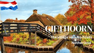 GIETHOORN 🇳🇱।The Most Beautiful Village of Netherlands ।Dutch villages to visit [upl. by Silrac364]