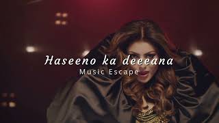 Haseeno ka deewana  slowed  reverbed   Music Escape [upl. by Irish965]