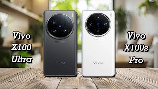 Vivo X100 Ultra vs Vivo X100s Pro [upl. by Assiled]